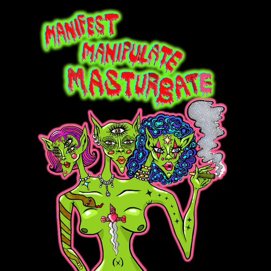 Manifest Manipulate Masturbate Tee